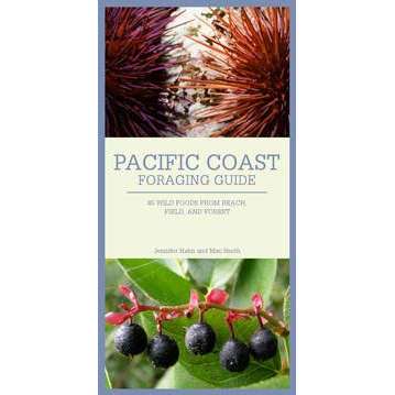 Paradise Clay MOU058 PACIFIC COAST FORAGING GUIDE: 40 Wild Foods from Beach, Field, and Forest - Folding Pocket Guide