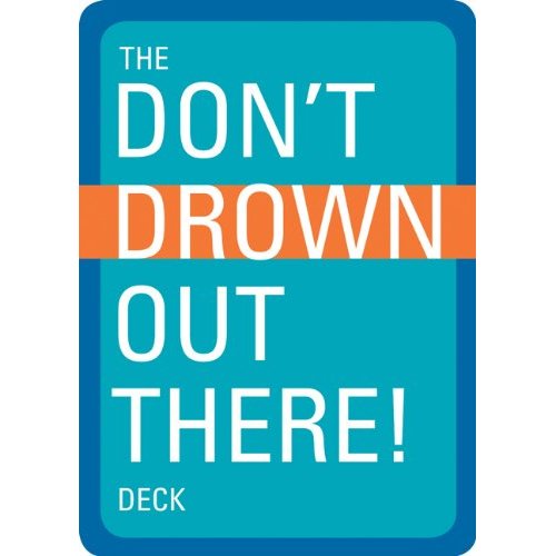 Paradise Clay MOU064 The Don't Drown Out There! Deck