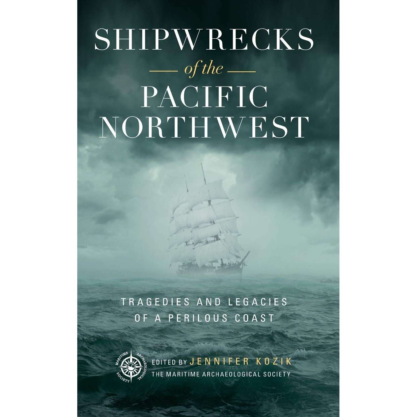 Paradise Clay NBN049 Shipwrecks of the Pacific Northwest: Tragedies and Legacies of a Perilous Coast - Book