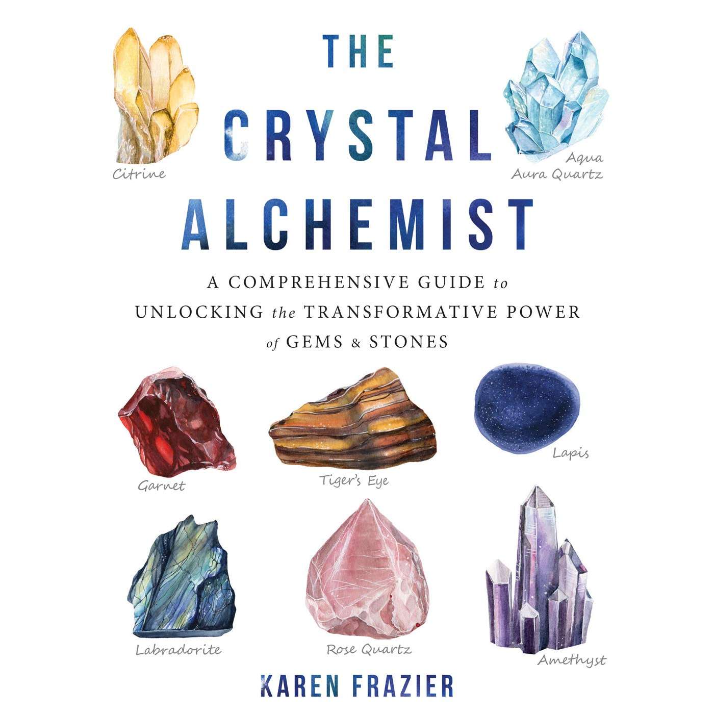 Paradise Clay NHP001 The Crystal Alchemist: A Comprehensive Guide to Unlocking the Transformative Powers of Gems and Stones - Book