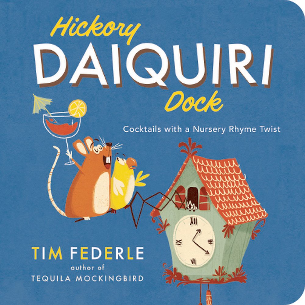 Paradise Clay PER071 Hickory Daiquiri Dock: Cocktails with a Nursery Rhyme Twist - Book