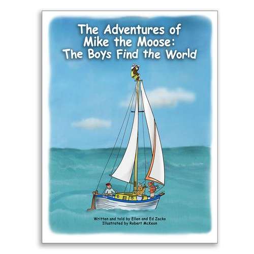 Paradise Clay PCP001 THE ADVENTURES OF MIKE THE MOOSE: THE BOYS FIND THE WORLD - Book