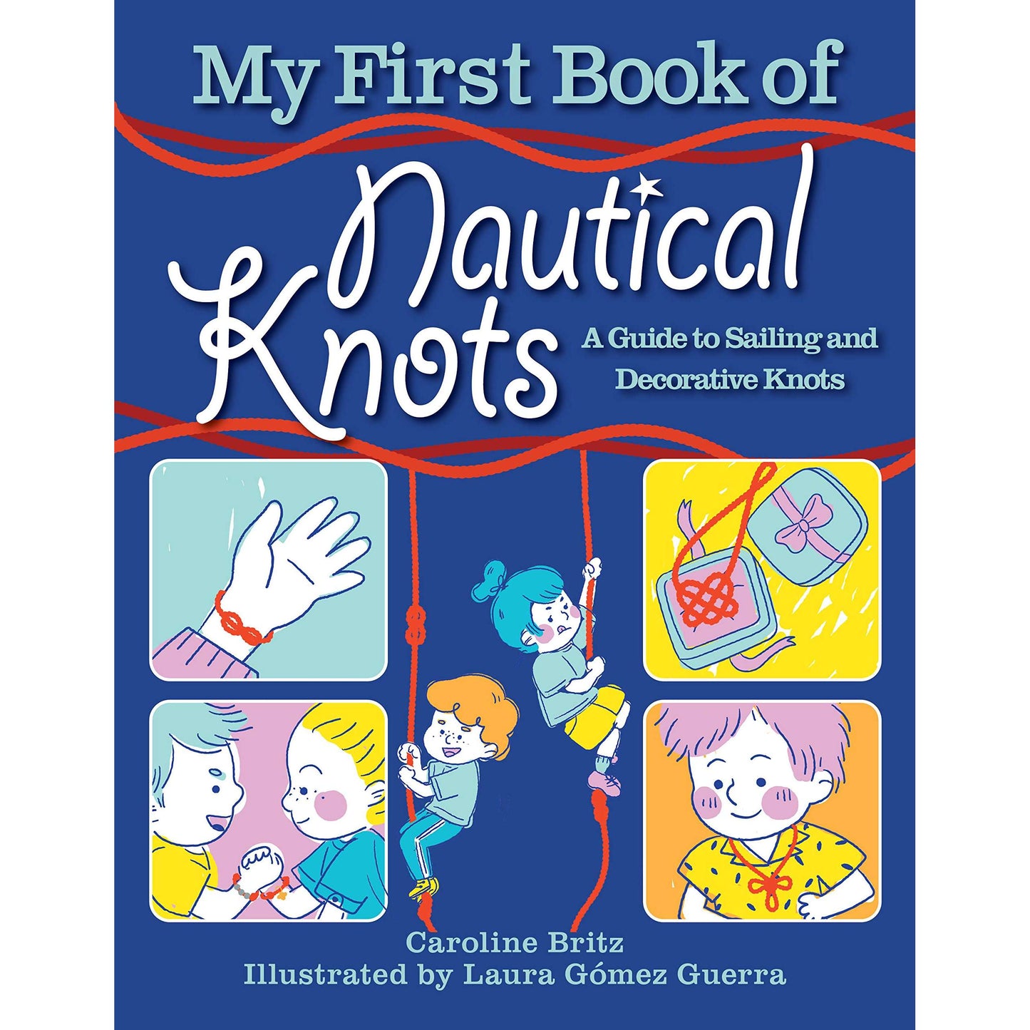 Paradise Clay SKY157 My First Book of Nautical Knots: A Guide to Sailing and Decorative Knots - Book