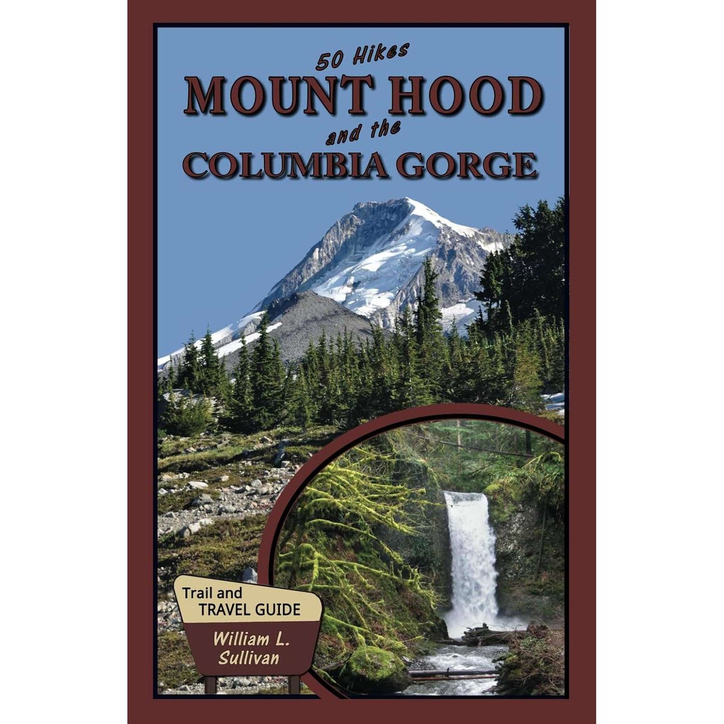 Paradise Clay NVS015 50 Hikes: Mount Hood and the Columbia Gorge - Book