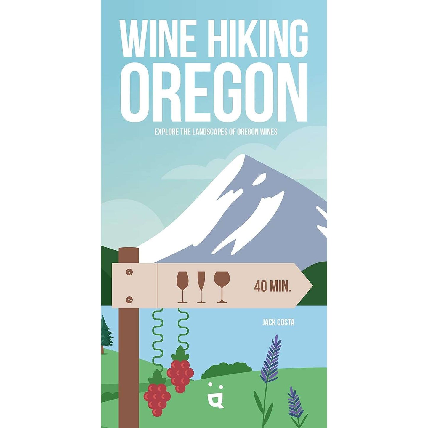 Paradise Clay IPS275 Wine Hiking Oregon: Explore The Landscapes Of Oregon Wines - Book