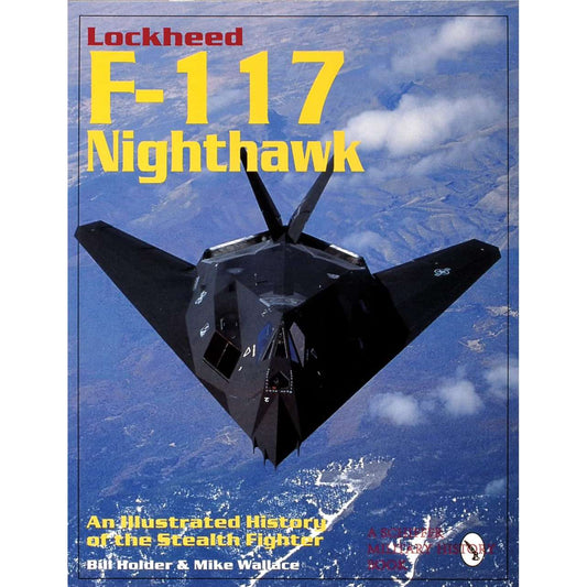 Paradise Clay SPC080 Lockheed F-117 Nighthawk: An Illustrated History of the Stealth Fighter - Book