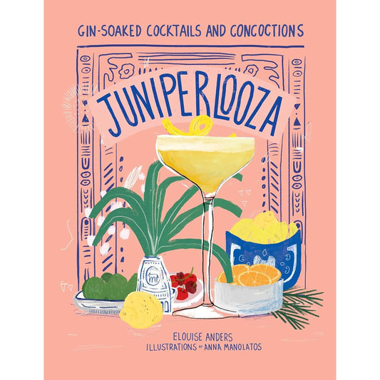 Paradise Clay HCB135 Juniperlooza: Gin-soaked Cocktails and Concoctions - Book