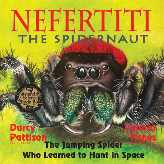Paradise Clay IPS282 Nefertiti, The Spidernaut: The Jumping Spider Who Learned To Hunt In Space - Book