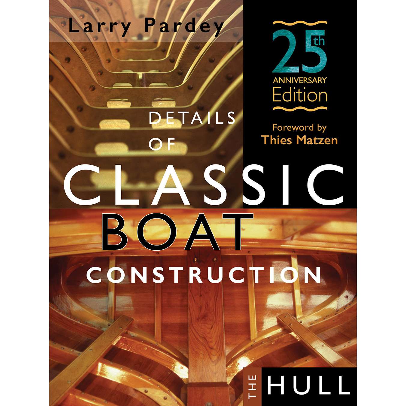 Paradise Clay PDB020 Details of Classic Boat Construction: The Hull - 25th Anniversary Edition - Book