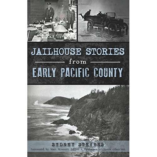Paradise Clay ARC172 Jailhouse Stories from Early Pacific County - Book