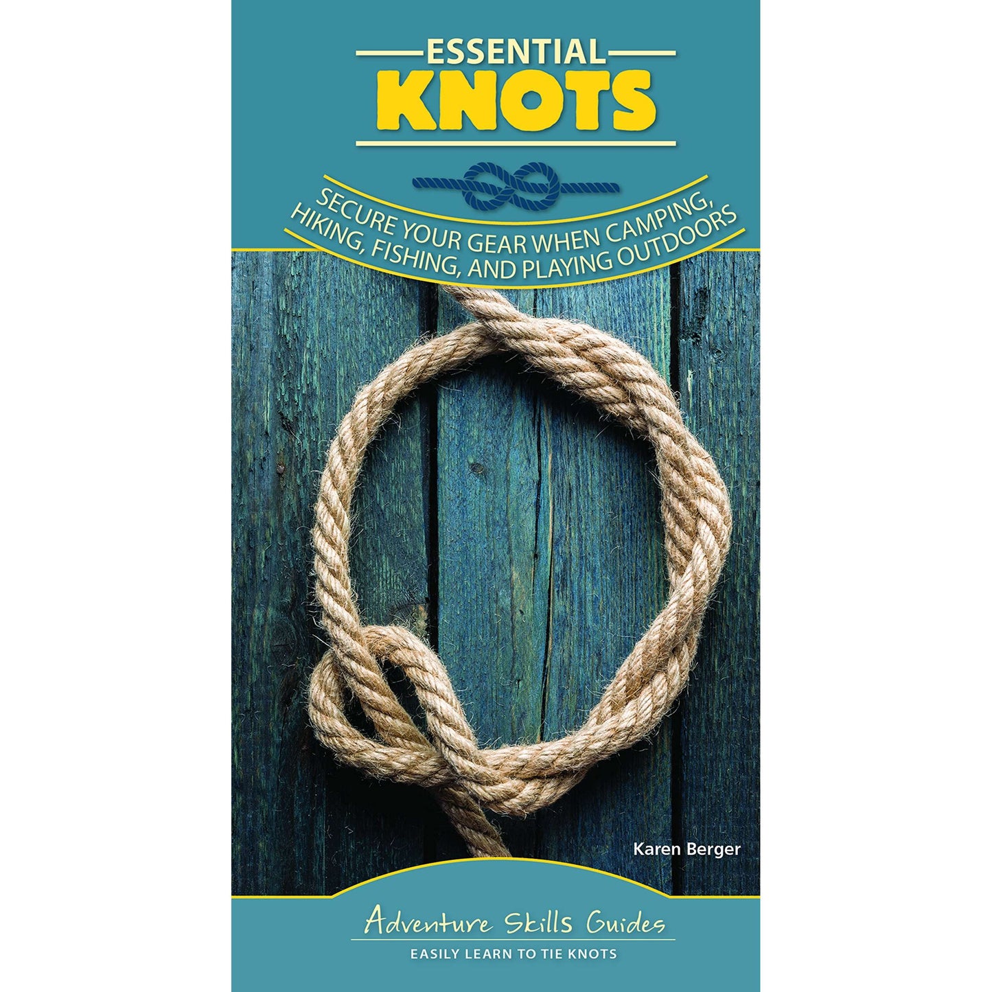 Paradise Clay AVK060 Adventure Skills Guides: Essential Knots: Secure Your Gear When Camping, Hiking, Fishing, and Playing Outdoors - Book
