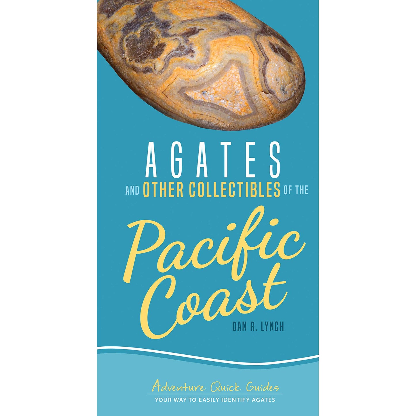 Paradise Clay AVK082 Agates and Other Collectibles of the Pacific Coast: Your Way to Easily Identify Agates - Book