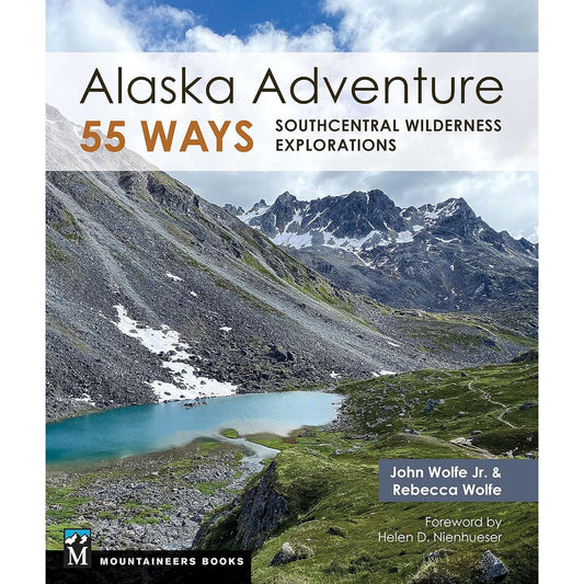 Paradise Clay MOU153 Alaska Adventure 55 Ways: Southcentral Wilderness Explorations - Book