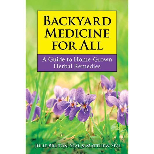 Paradise Clay SKY126 Backyard Medicine For All: A Guide to Home-Grown Herbal Remedies - Book