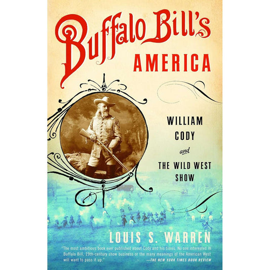 Paradise Clay RAN682 Buffalo Bill's America: William Cody and The Wild West Show - Book