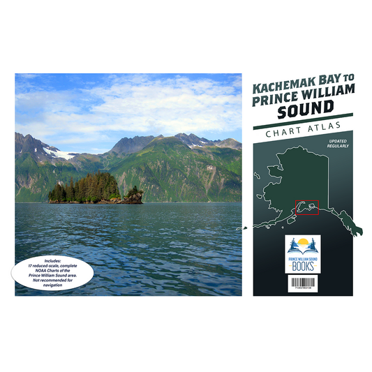 Paradise Clay IHP_PWS Kachemak Bay to Prince William Sound Chart Atlas (12x18 Spiral-bound)