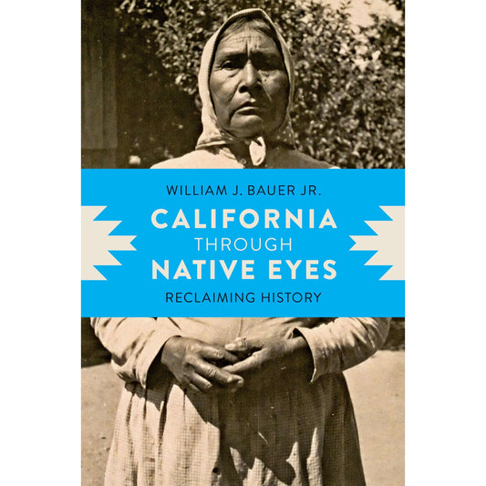 Paradise Clay UWP019 California through Native Eyes: Reclaiming History - Book