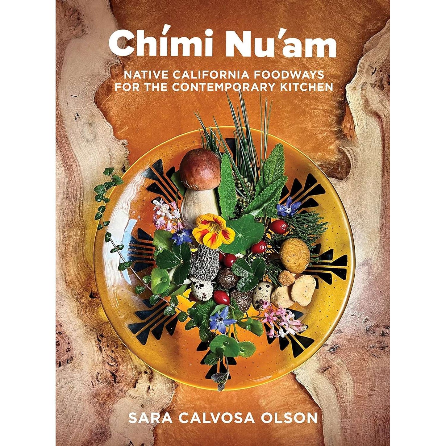 Paradise Clay HEY019 Chími Nu'am: Native California Foodways for the Contemporary Kitchen - Book