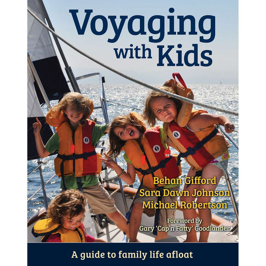 Paradise Clay PDB019 Voyaging With Kids - A Guide to Family Life Afloat - Book