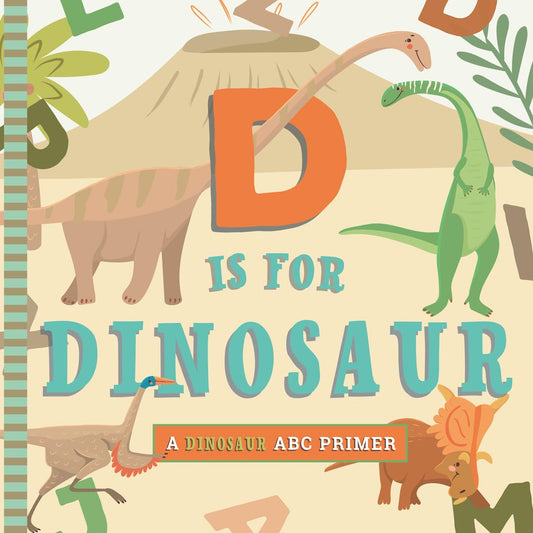 Paradise Clay HNA079 D Is for Dinosaur: An ABC Primer - Board Book