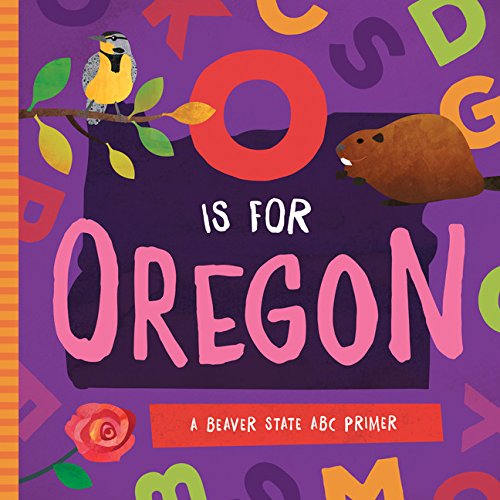 Paradise Clay FAM001 O Is for Oregon: A Beaver State ABC Primer - Book