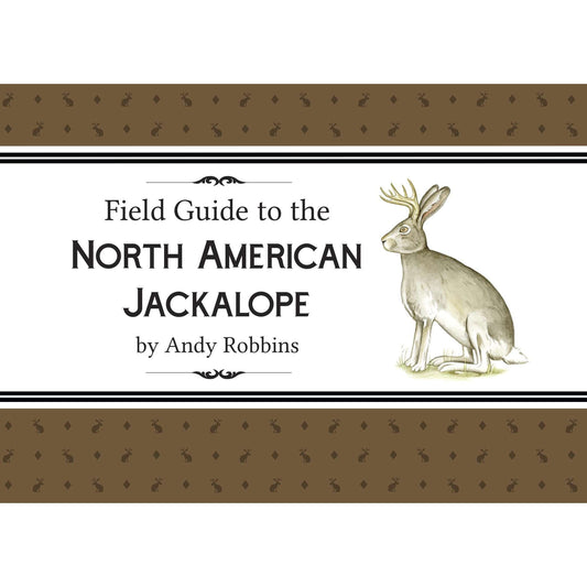 Paradise Clay FAR032 Field Guide to the North American Jackalope: Updated Edition - Book