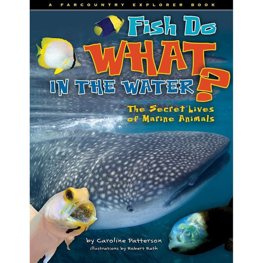 Paradise Clay FAR036 Fish Do WHAT in the Water? The Secret Lives of Marine Animals - Book