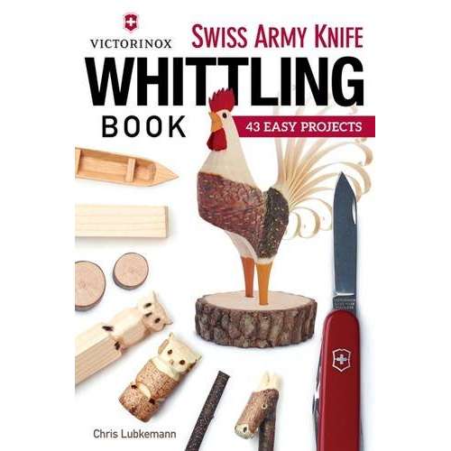 Paradise Clay FCP035 Victorinox Swiss Army Knife Book of Whittling: 43 Easy Projects - Book