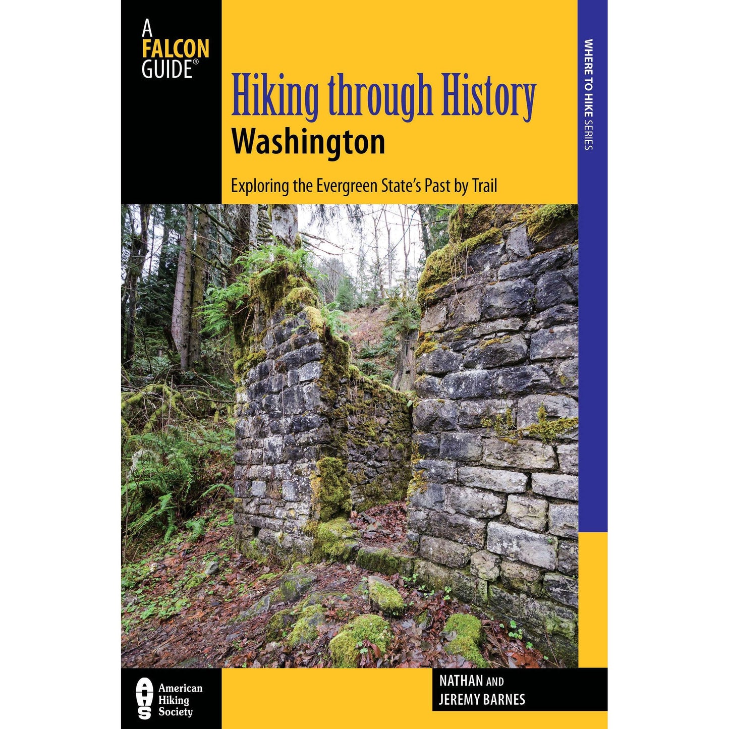 Paradise Clay GPT181 Hiking through History Washington: Exploring The Evergreen State's Past By Trail - Book