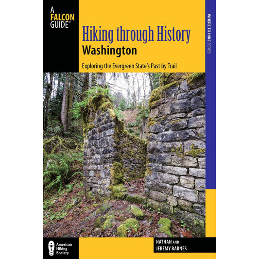 Paradise Clay GPT181 Hiking through History Washington: Exploring The Evergreen State's Past By Trail - Book