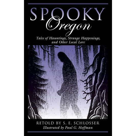 Paradise Clay GPT247 Spooky Oregon 2nd Ed.: Tales Of Hauntings, Strange Happenings, And Other Local Lore - Book