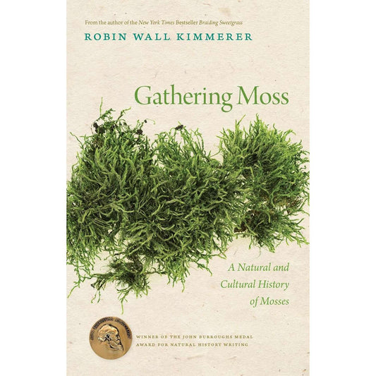 Paradise Clay UCP004 Gathering Moss: A Natural and Cultural History of Mosses - Book