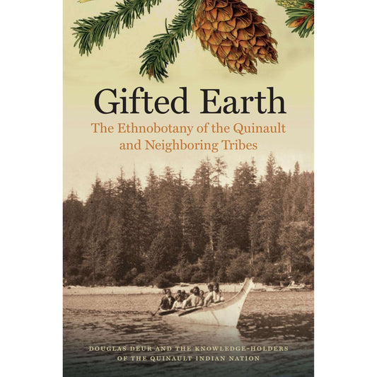 Paradise Clay UOP003 Gifted Earth: The Ethnobotany of the Quinault and Neighboring Tribes - Book