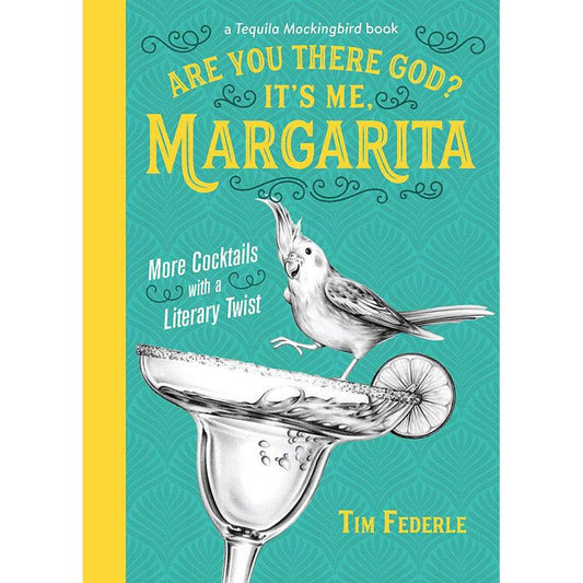 Paradise Clay HCB092 Are You There God? It's Me, Margarita: More Cocktails with a Literary Twist - Book