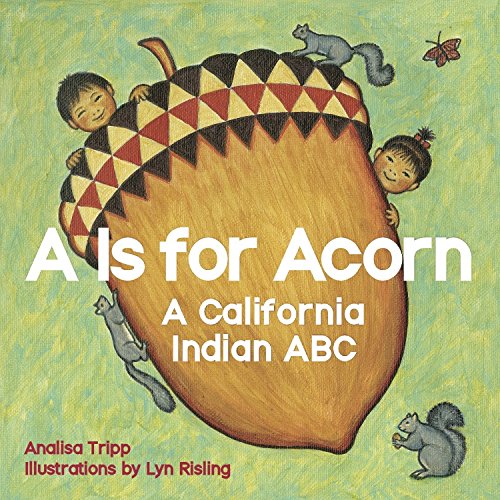 Paradise Clay HEY001 A Is for Acorn: A California Indian ABC - Book