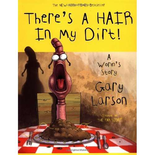 Paradise Clay HRW105 There's a Hair in My Dirt! A Worm's Story - Book
