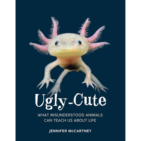 Paradise Clay HRW167 Ugly-Cute: What Misunderstood Animals Can Teach Us About Life - Book