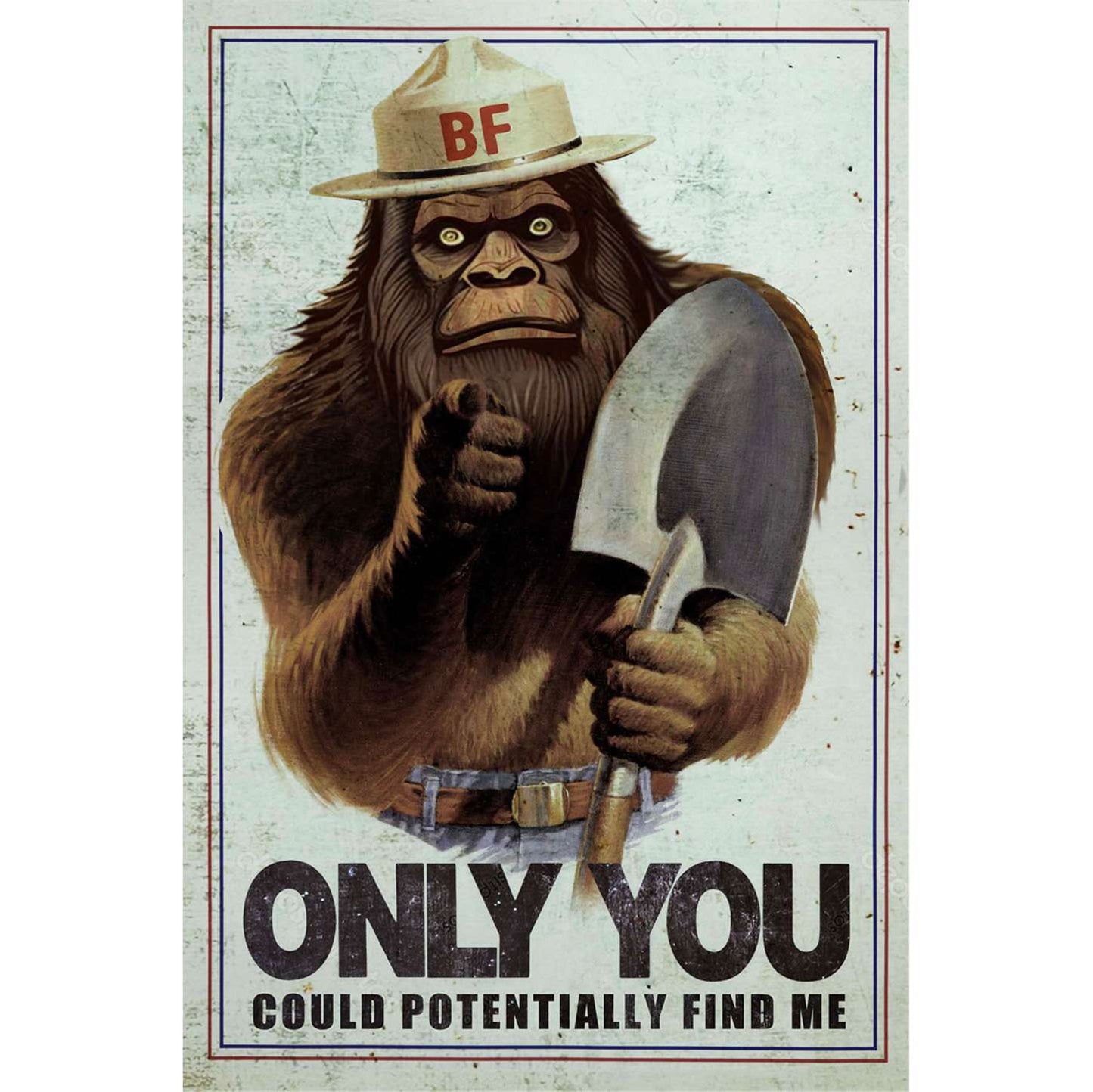 Paradise Clay IHS521 ONLY YOU Can Potentially Find Bigfoot - Vinyl Sticker (1 STICKER)
