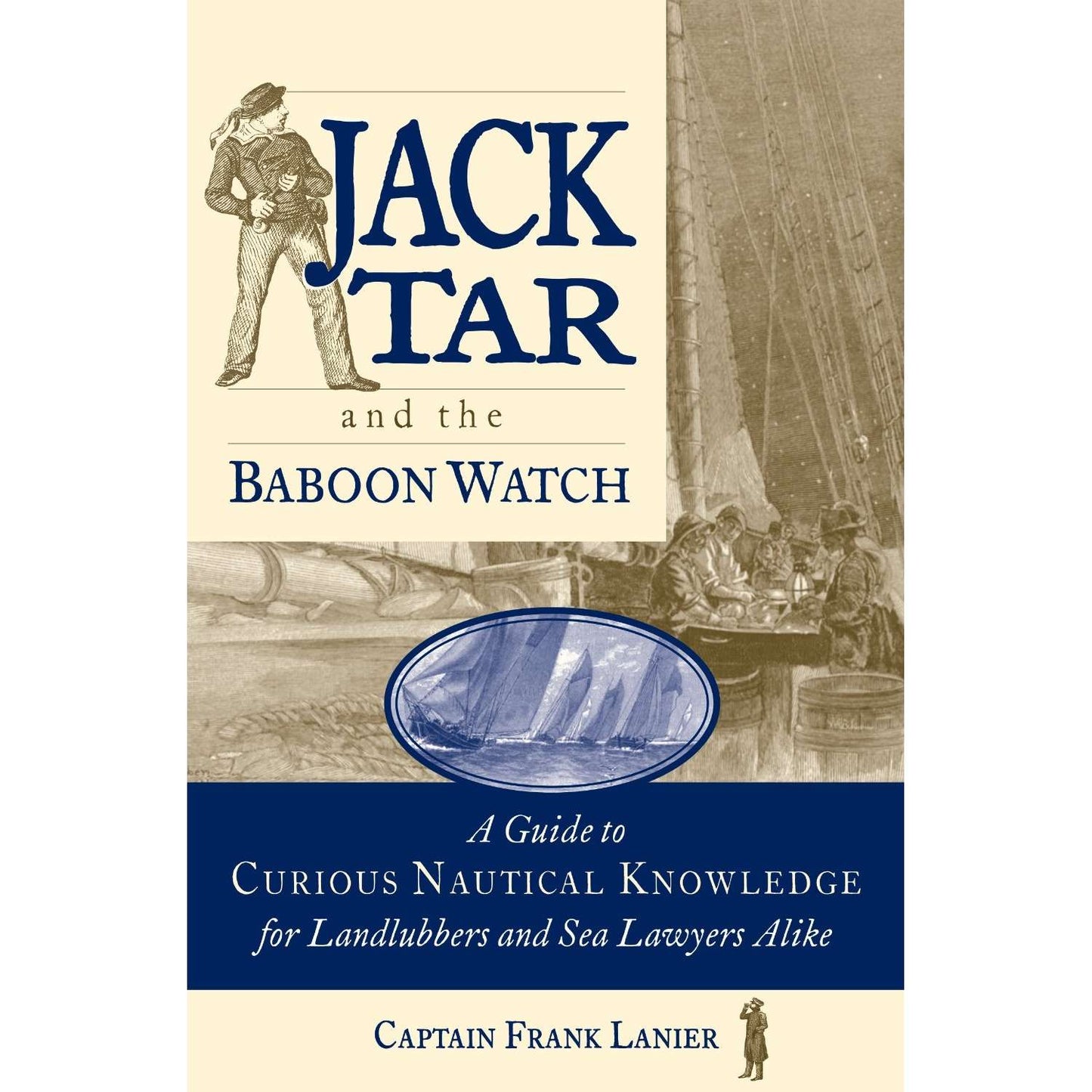Paradise Clay INT492 Jack Tar and the Baboon Watch: A Guide to Curious Nautical Knowledge for Landlubbers and Sea Lawyers Alike - Book