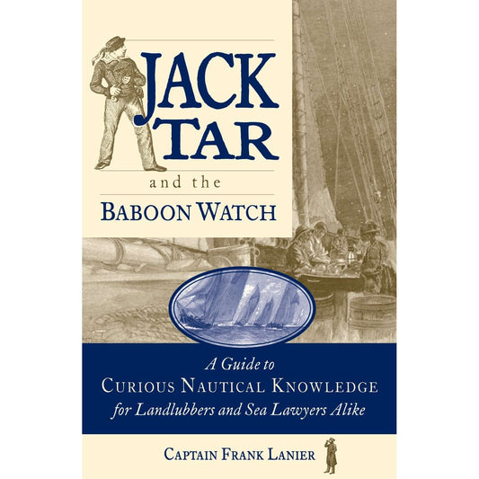 Paradise Clay INT492 Jack Tar and the Baboon Watch: A Guide to Curious Nautical Knowledge for Landlubbers and Sea Lawyers Alike - Book