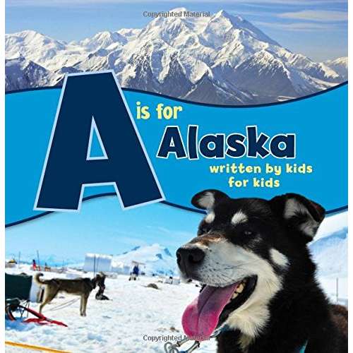 Paradise Clay IPS103 A is for Alaska: Written by Kids for Kids - Book