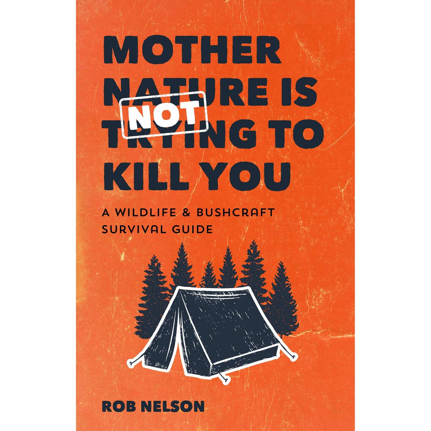 Paradise Clay IPS167 Mother Nature is Not Trying to Kill You: A Wildlife & Bushcraft Survival Guide - Book