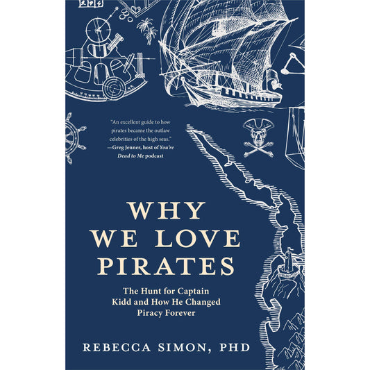 Paradise Clay IPS172 Why We Love Pirates: The Hunt for Captain Kidd and How He Changed Piracy Forever (Maritime History and Piracy, Globalization, Caribbean History) - Book