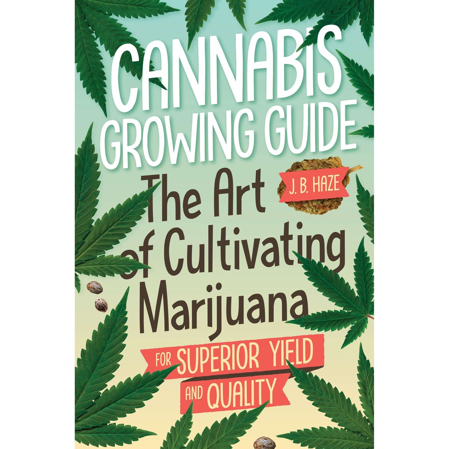Paradise Clay IPS249 Cannabis Growing Guide: The Art of Cultivating Marijuana for Superior Yield and Quantity - Book