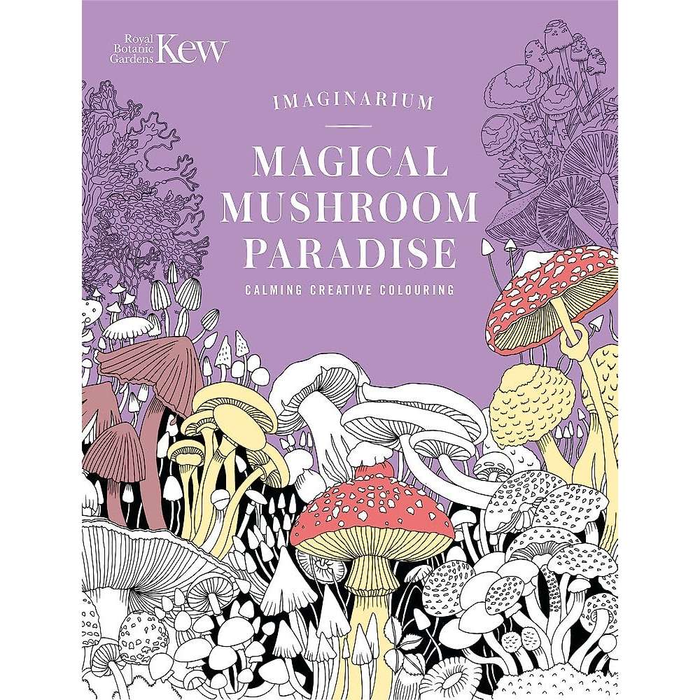 Paradise Clay HCT116 Kew Imaginarium: Magical Mushroom Paradise: Calming Creative Colouring - Book