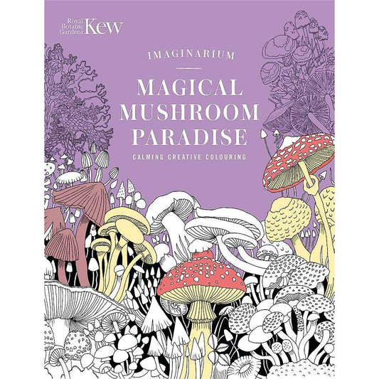 Paradise Clay HCT116 Kew Imaginarium: Magical Mushroom Paradise: Calming Creative Colouring - Book