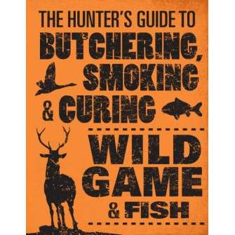 Paradise Clay MBI102 The Hunter's Guide to Butchering, Smoking, and Curing Wild Game and Fish - Book