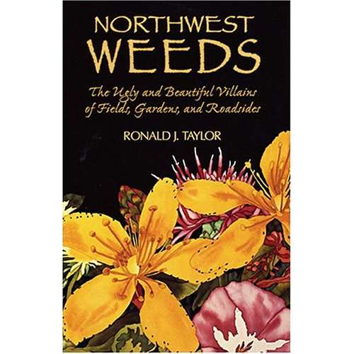 Paradise Clay MPP014 Northwest Weeds: The Ugly and Beautiful Villains of Fields, Gardens, and Roadsides - Book