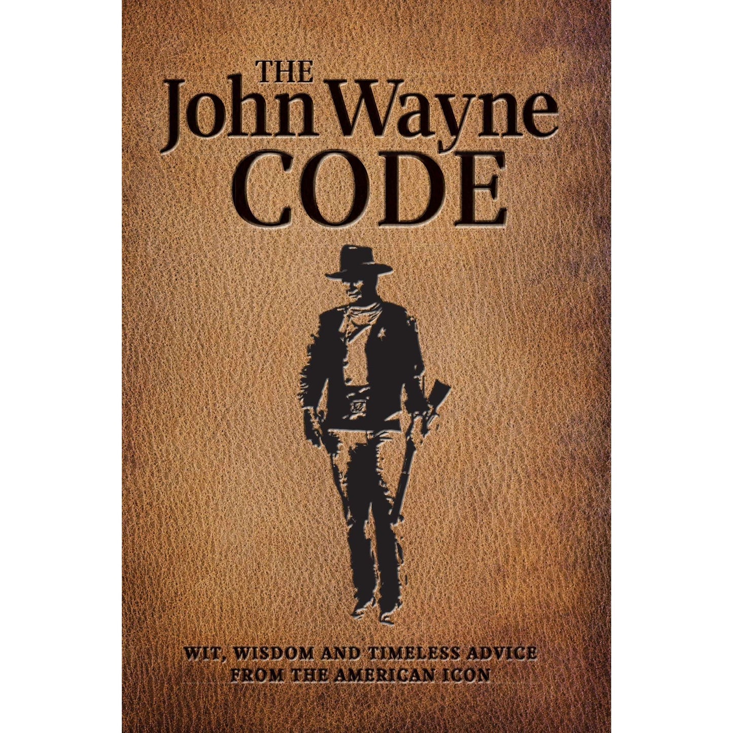 Paradise Clay MPS218 The John Wayne Code: Wit, Wisdom and Timeless Advice - Book