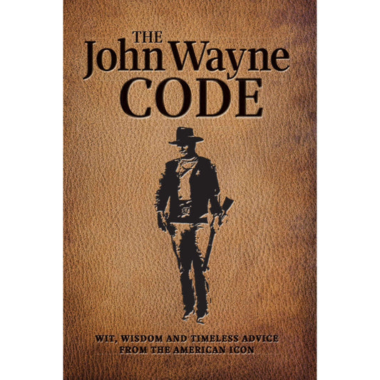 Paradise Clay MPS218 The John Wayne Code: Wit, Wisdom and Timeless Advice - Book